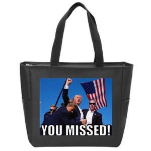 You Missed Donald Trump Zip Tote Bag