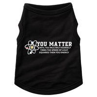 You Matter Energy Physicist Funny Physics Geek Nerd Gift Doggie Tank