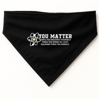 You Matter Energy Physicist Funny Physics Geek Nerd Gift USA-Made Doggie Bandana