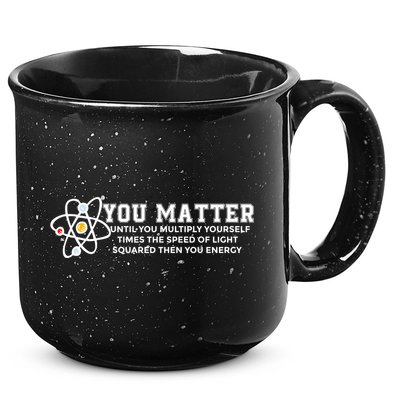 You Matter Energy Physicist Funny Physics Geek Nerd Gift 15oz Campfire Ceramic Mug