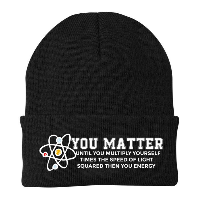 You Matter Energy Physicist Funny Physics Geek Nerd Gift Beanie
