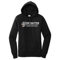 You Matter Energy Physicist Funny Physics Geek Nerd Gift Women's Pullover Hoodie