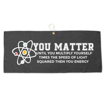You Matter Energy Physicist Funny Physics Geek Nerd Gift Large Microfiber Waffle Golf Towel