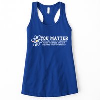 You Matter Energy Physicist Funny Physics Geek Nerd Gift Womens Tank Top