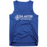 You Matter Energy Physicist Funny Physics Geek Nerd Gift Tank Top