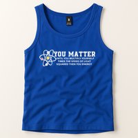 You Matter Energy Physicist Funny Physics Geek Nerd Gift Tank Top