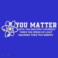 You Matter Energy Physicist Funny Physics Geek Nerd Gift Zip Tote Bag