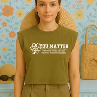 You Matter Energy Physicist Funny Physics Geek Nerd Gift Garment-Dyed Women's Muscle Tee