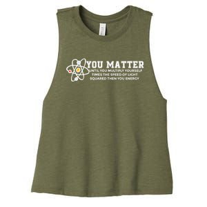 You Matter Energy Physicist Funny Physics Geek Nerd Gift Women's Racerback Cropped Tank