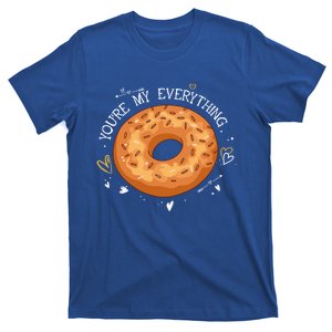 Youre My Everything Bagel Lover Baker Jewish Bread Gift T-Shirt