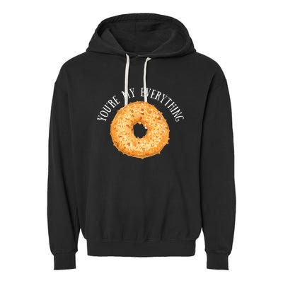 Youre My Everything Bagel Cute Baking Lovers Gift Garment-Dyed Fleece Hoodie