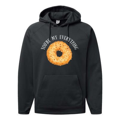 Youre My Everything Bagel Cute Baking Lovers Gift Performance Fleece Hoodie