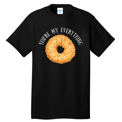 Youre My Everything Bagel Cute Baking Lovers Gift Tall T-Shirt