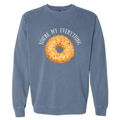 Youre My Everything Bagel Cute Baking Lovers Gift Garment-Dyed Sweatshirt