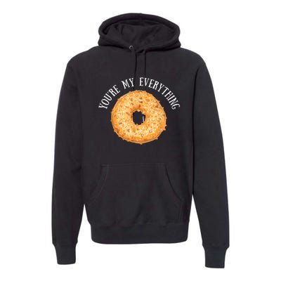 You're My Everything Bagel Cute Baking Lovers Premium Hoodie