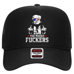 You Missed Fuckers Donald Trump 2024 Survived Election Rally High Crown Mesh Back Trucker Hat