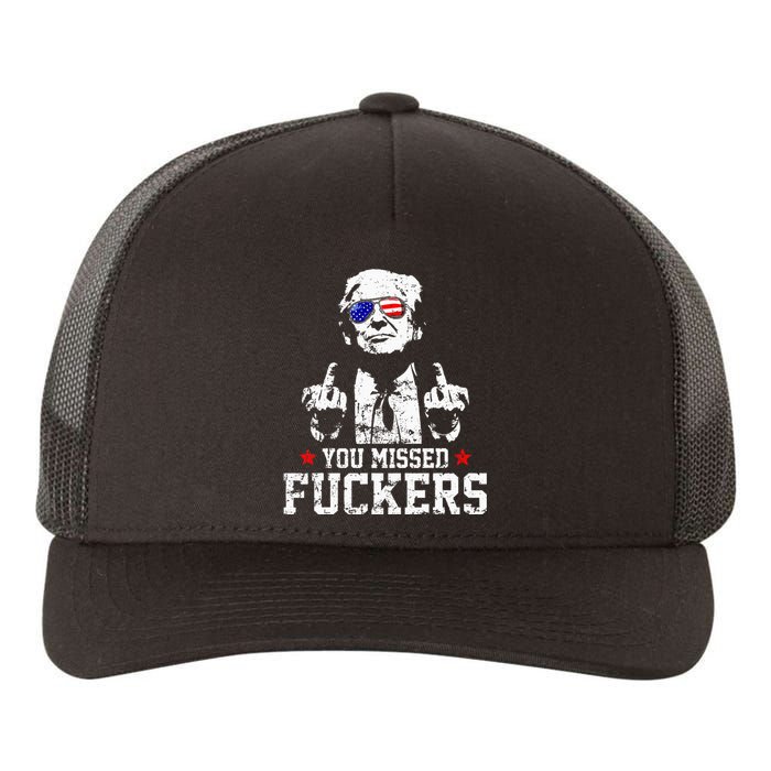 You Missed Fuckers Donald Trump 2024 Survived Election Rally Yupoong Adult 5-Panel Trucker Hat