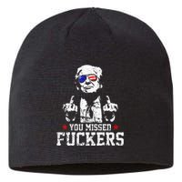 You Missed Fuckers Donald Trump 2024 Survived Election Rally Sustainable Beanie