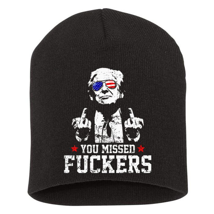 You Missed Fuckers Donald Trump 2024 Survived Election Rally Short Acrylic Beanie