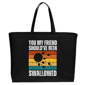 You My Friend Should've Been Swallowed Funny Adult Sperm Cotton Canvas Jumbo Tote