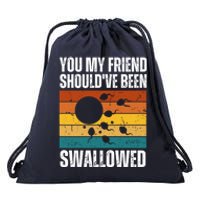 You My Friend Should've Been Swallowed Funny Adult Sperm Drawstring Bag