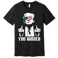 You Missed Finger Trump 2024 Take America Back Pennsylvania Rally Premium T-Shirt