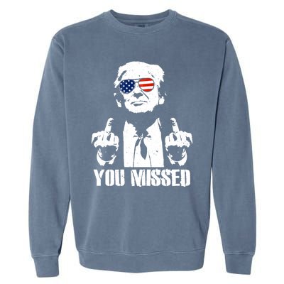 You Missed Finger Trump 2024 Take America Back Pennsylvania Rally Garment-Dyed Sweatshirt