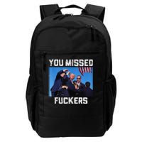 You Missed Fuckers Donald Trump 2024 Survived Election Rally Daily Commute Backpack