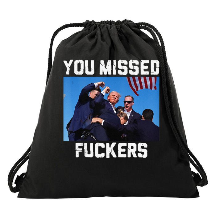 You Missed Fuckers Donald Trump 2024 Survived Election Rally Drawstring Bag