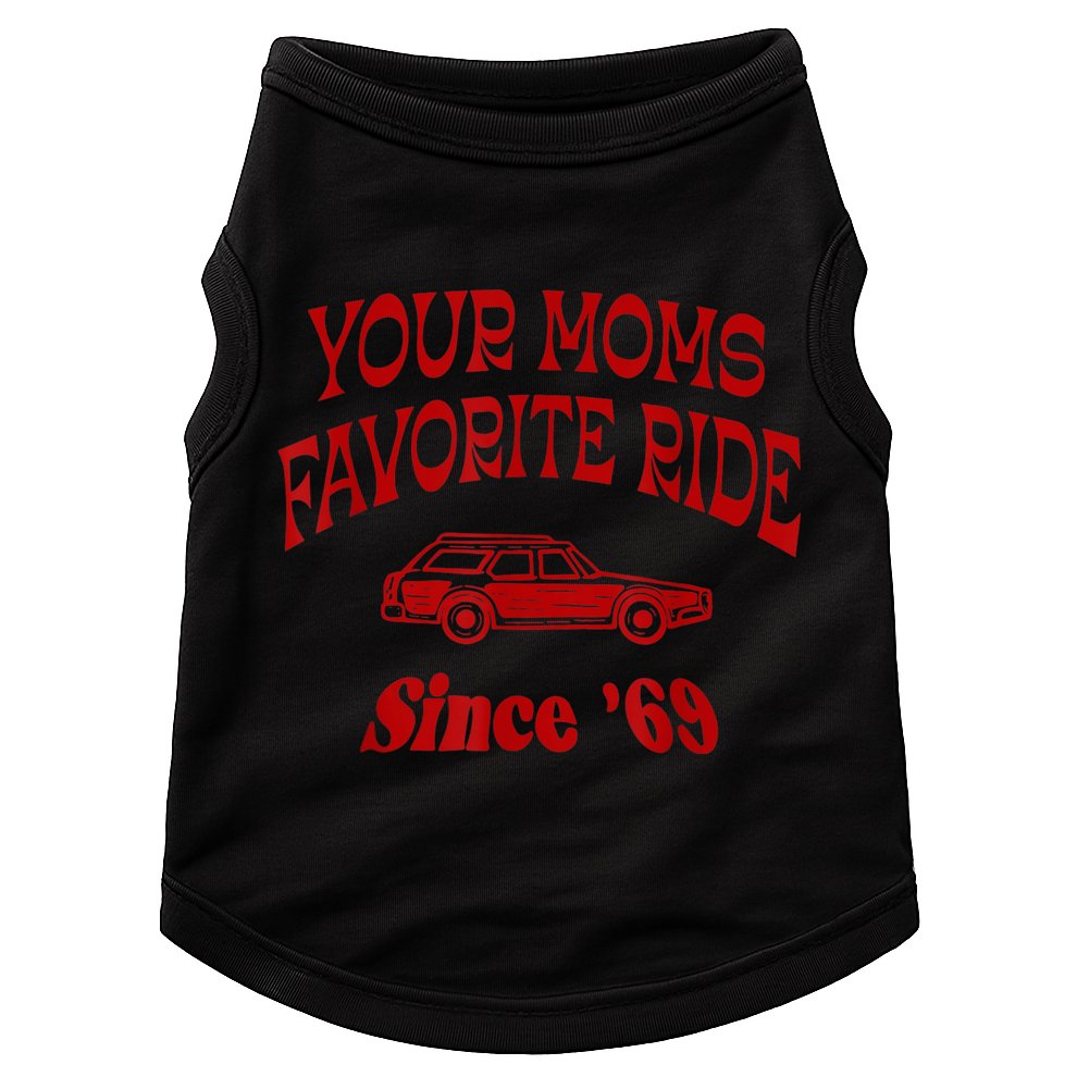 Your Moms Favorite Ride Since '69 Doggie Tank
