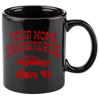 Your Moms Favorite Ride Since '69 11oz C Handle Ceramic Mug