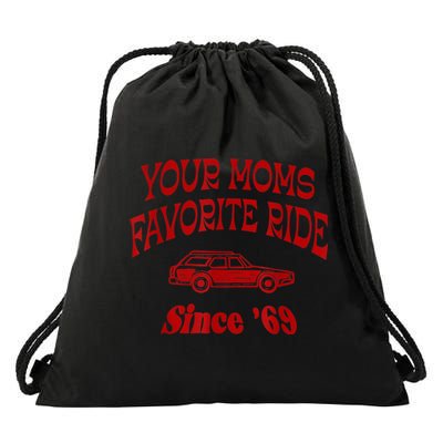 Your Moms Favorite Ride Since '69 Drawstring Bag
