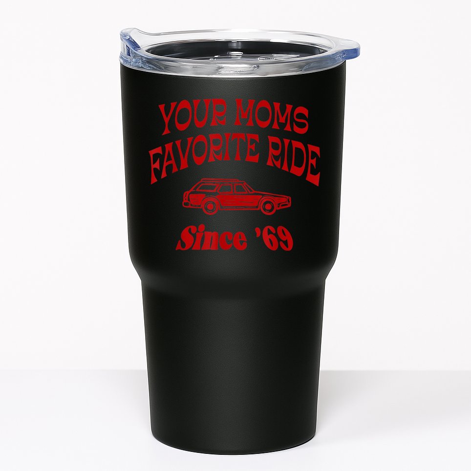 Your Moms Favorite Ride Since '69 Tumbler