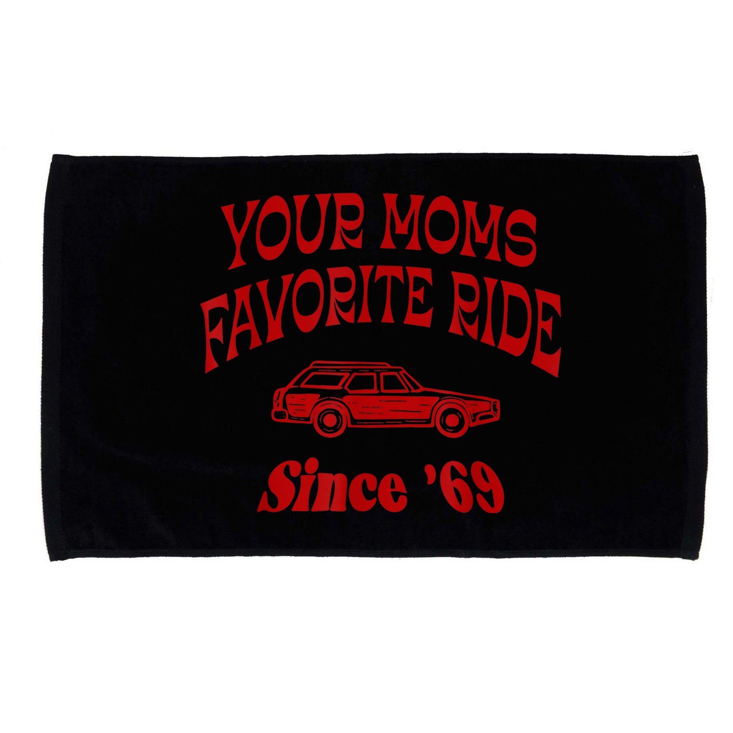 Your Moms Favorite Ride Since '69 Microfiber Hand Towel