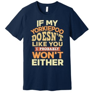 Yorkiepoo Mom Funny Mothers Day Dog Lover Gift Like You Premium T-Shirt