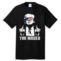 You Missed Finger Trump 2024 Take America Back Pennsylvania Rally Tall T-Shirt