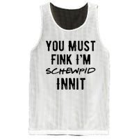 You Must Fink IM Schewpid Innit Funny British Accent Quote Mesh Reversible Basketball Jersey Tank