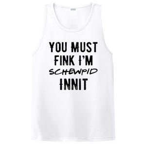 You Must Fink IM Schewpid Innit Funny British Accent Quote PosiCharge Competitor Tank