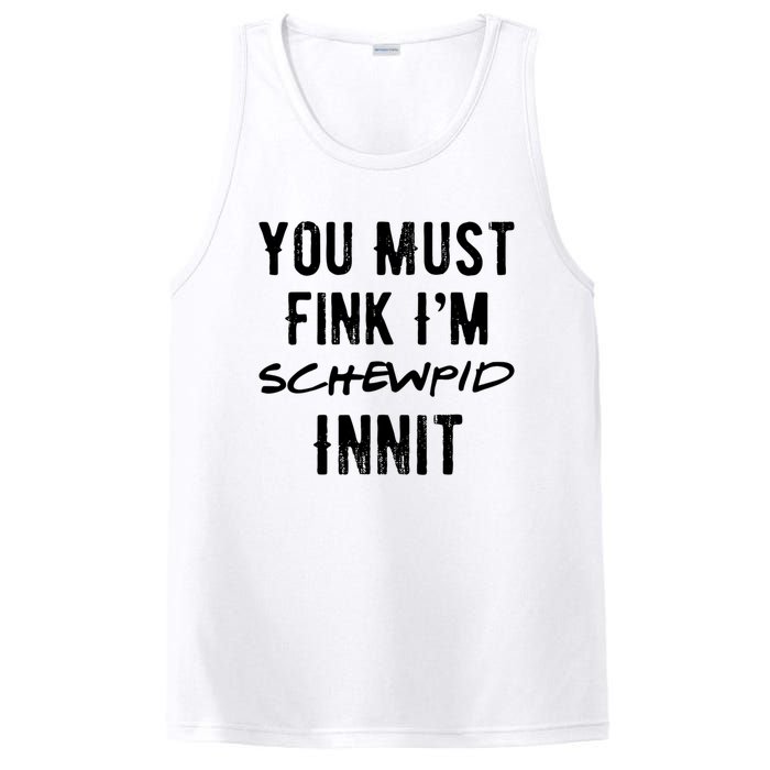 You Must Fink IM Schewpid Innit Funny British Accent Quote PosiCharge Competitor Tank