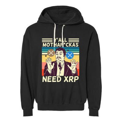 YAll Motha Fuckas Need Xrp Funny Crypto Currency Garment-Dyed Fleece Hoodie
