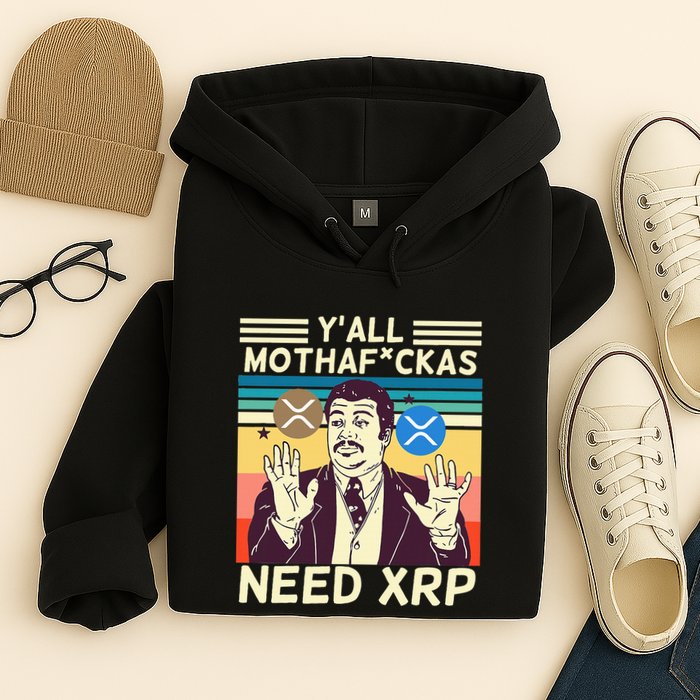 YAll Motha Fuckas Need Xrp Funny Crypto Currency Hoodie