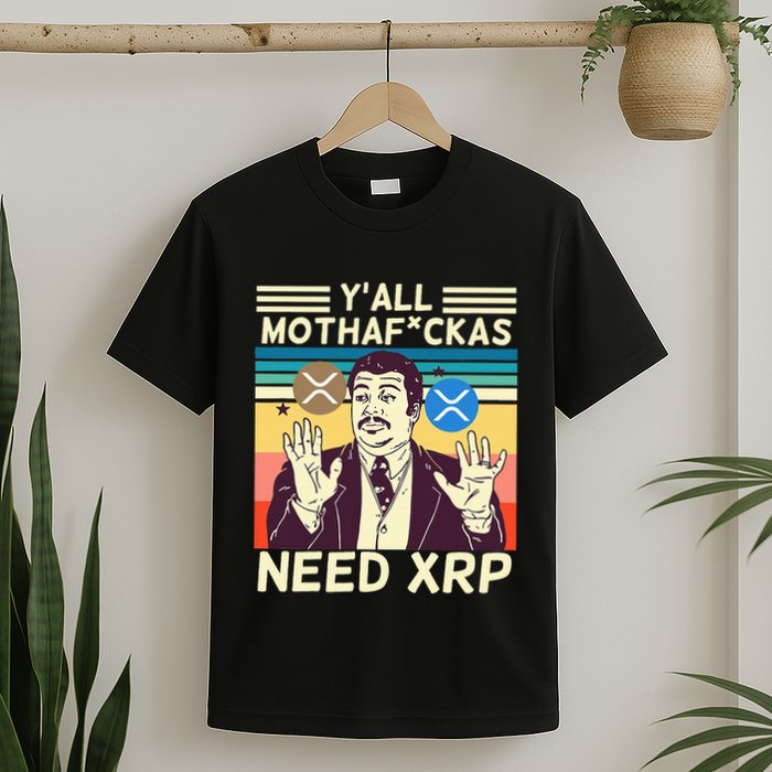 YAll Motha Fuckas Need Xrp Funny Crypto Currency T-Shirt