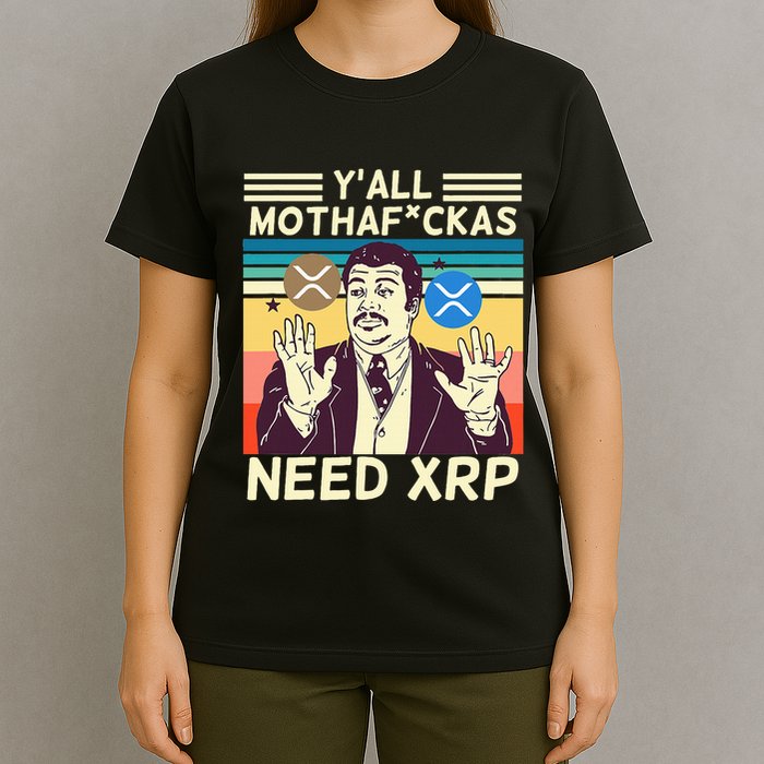 YAll Motha Fuckas Need Xrp Funny Crypto Currency T-Shirt
