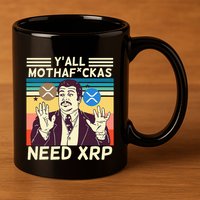 YAll Motha Fuckas Need Xrp Funny Crypto Currency 11oz C Handle Ceramic Mug