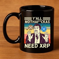 YAll Motha Fuckas Need Xrp Funny Crypto Currency 11oz C Handle Ceramic Mug