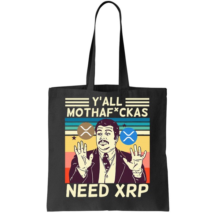 YAll Motha Fuckas Need Xrp Funny Crypto Currency Tote Bag