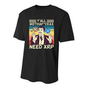 YAll Motha Fuckas Need Xrp Funny Crypto Currency Youth Performance Sprint T-Shirt