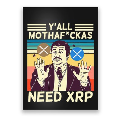 YAll Motha Fuckas Need Xrp Funny Crypto Currency Poster