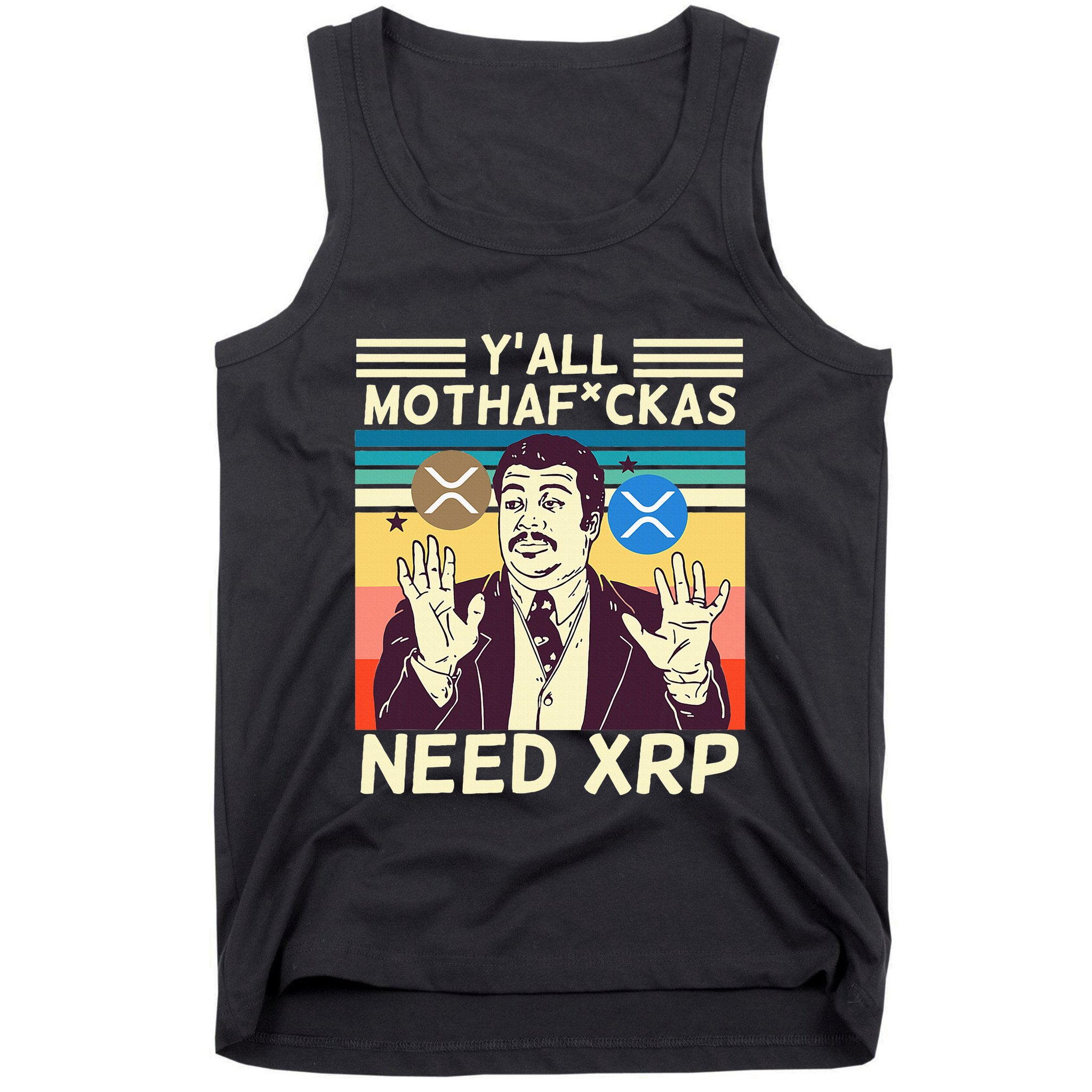 YAll Motha Fuckas Need Xrp Funny Crypto Currency Tank Top
