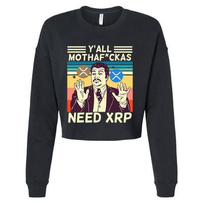 YAll Motha Fuckas Need Xrp Funny Crypto Currency Cropped Pullover Crew